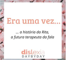 Era uma vez…a história da Rita a futura terapeuta da fala