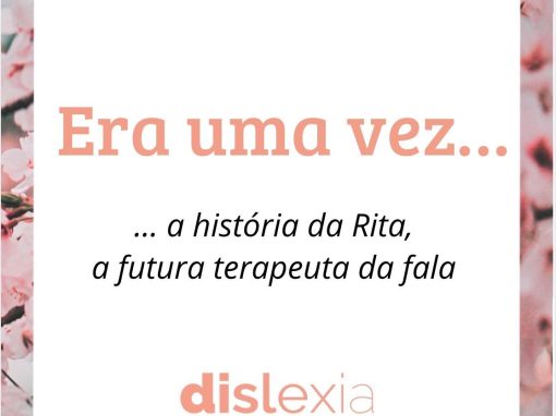 Era uma vez…a história da Rita a futura terapeuta da fala